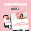 Ebook 2 - Master Your Manicure - At home Mani/ Nail Prep